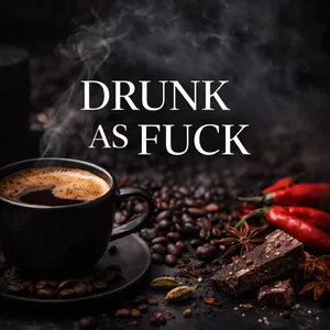 Drunk as Fuck